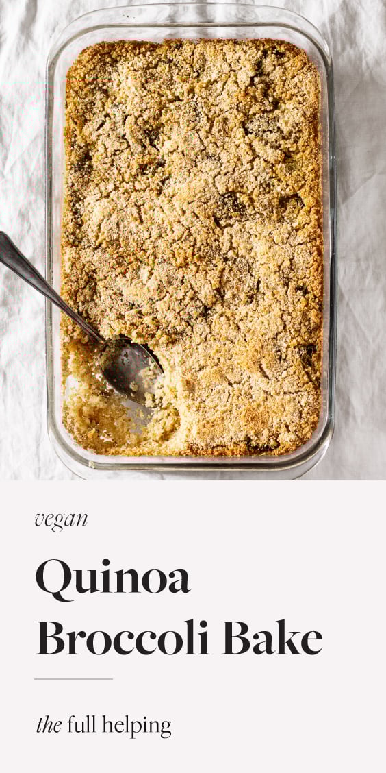 Vegan Broccoli Quinoa Bake | The Full Helping