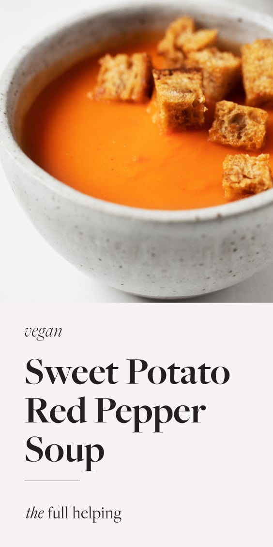 Sweet Potato Red Pepper Soup The Full Helping