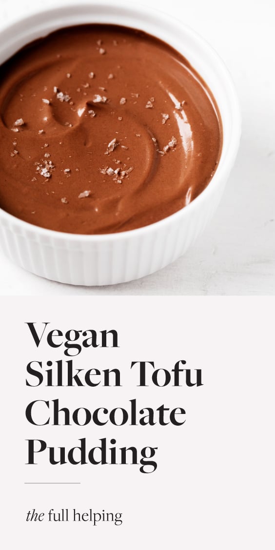 Silken Tofu Chocolate Pudding | The Full Helping