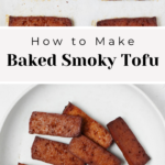 A round, white plate has been covered with rectangular, dark brown slices of baked, smoky tofu. In an image above it, a rectangular, metal baking sheet has been lined with white parchment and sliced, baked tofu slabs.